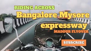 Bangalore to Mysore express Highway bike ride |Maddur city flyover full raide