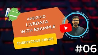 Android LiveData Tutorial | Android Architecture Components Hindi- CheezyCode #6