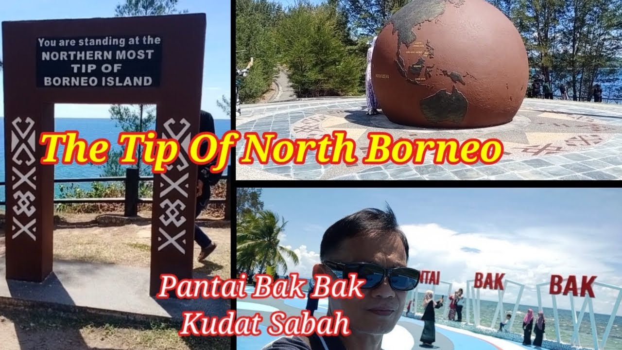 PANTAI BAK BAK & THE TIP OF NORTH BORNEO, TANJUNG SIMPANG MENGAYAU ...