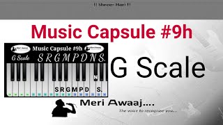 G Scale on piano || How to play sargam on G Scale || Music Capsule #9h || Meri Awaaj