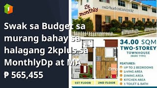 Swak sa Budget sa murang bahay sa halagang 2kplus sa MonthlyDp at MA