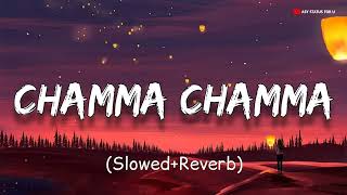 Chamma Chamma | (Slowed+Reverb) || cham cham slowed reverb status #slowedreverb #lofi