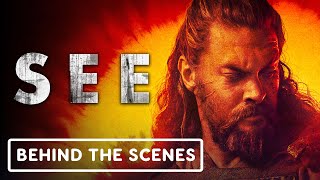 See - Exclusive Final Season Behind the Scenes Clip (2022) Jason Momoa