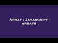 Array : Javascript - arrays