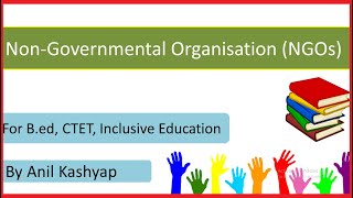 NGOs (Non-Governmental Organisation) |B.ed/inclusive education/MDU|