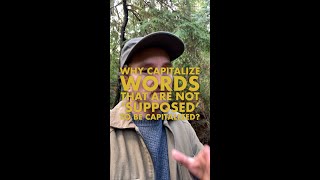 Why Capitalize Words that aren't 'Supposed' to be Capitalized?