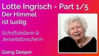 JENSEITS- BOTSCHAFTEN - Bestsellerautorin Lotte Ingrisch Part 1 von 5