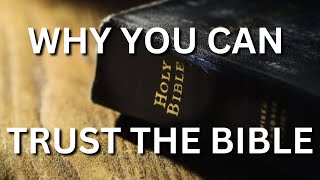 47+ Mins on Why the Bible can be Trusted