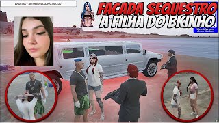 FACADA SEQUESTRO A FILHA DO BKINHO?