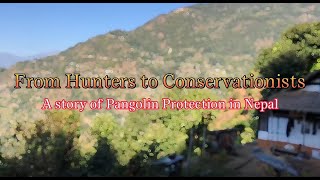 From Hunters to Conservationists: A story of pangolin protection in Nepal