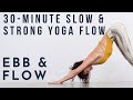 30-Minute Slow & Strong Yoga Flow: Ebb & Flow | Meghan Currie Yoga 🌶🌶