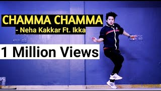 Chamma Chamma - Neha Kakkar Ft. Ikka || Dance Cover || Freestyle By Anoop Parmar