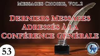 Messages Choisis, Vol.2 — 53) Derniers Messages Adressés à la Conférence Générale