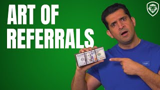 Master The Art Of Referrals - How One Referral Made Me $50 Million