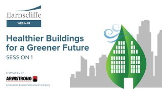 WEBINAR PART 1   Healthier Buildings for a Greener Future