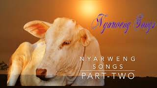 Nyarweng Traditional Songs 2021 part two