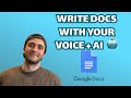 Write Google Docs with your Voice + AI (Dictation in Google Docs)