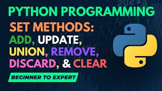 Python Set Methods: Add, Update, Union, Remove, Discard, and Clear | Hindi