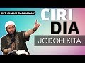 Ciri ciri Dia Jodoh Kita - USTADZ KHALID BASALAMAH