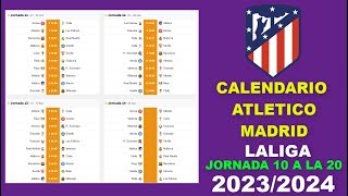 CALENDARIO ATLETICO MADRID LIGA ESPAÑOLA 2023/2024 JORNADA 10 A LA 20
