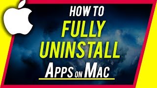 How To Completely UNINSTALL Any App on Mac