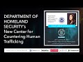 #FMFS2021Summit - Angie Salazar - Introduction to DHS's New Center for Countering Human Trafficking