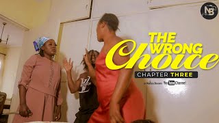 THE WRONG CHOICE (CHAPTER 3)