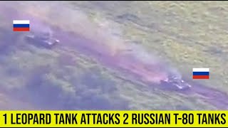 1 Ukrainian Leopard tank damages and forces to retreat 2 Russian  T-80 tanks.