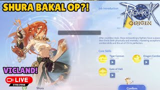 LIVE ! Ragnarok Origin Global - Shura BAKAL OP KAH ?! Menunggu REWORK SHURA!