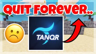 TanqR QUIT Roblox Bedwars FOREVER..☹️👀