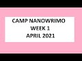 Camp Nanowrimo Writing Vlog - Week 1 (April 2021)