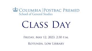 2023 Columbia Postbac Premed Class Day