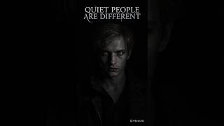 Why Quiet People Are Often the Most Dangerous