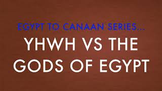 YHWH vs the gods of Egypt