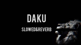 Daku song slowed &reverb