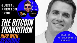 Preston Pysh: The Future of Investing and Finance in a Bitcoin World