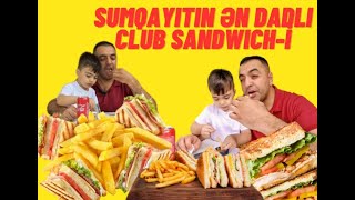 SUMQAYITIN ƏN DADLI CLUB SANDWICH-İ YEDİK.   FOOD BLOGER /  SUMQAYIT 2023 / ÖZSÜT / VANILLA-WANILLA