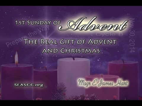 The 1st Sunday Of Advent (Cycle B) - YouTube