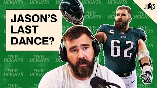 Could this be Jason Kelce’s last year?