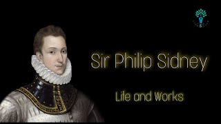 Sir Philip Sydney: Life and Works