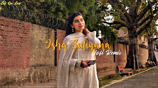 Ishq Sufiyana | Lofi Remix | Slowed And Reverb | The Dirty Picture | Emraan Hashmi | Vidya Balan