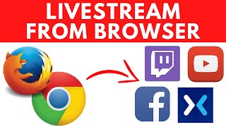 How to Live Stream Directly From Your Browser with Restream Studio  - Twitch, YouTube, Mixer & More