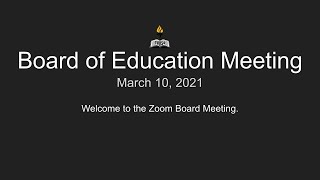 CVUSD Board of Education Meeting - March 10, 2021