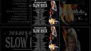 Slow Rock Ballads 70s 80s 90s - Bon Jovi, Led Zeppelin, Scorpion, U2, Eagles, Aerosmith, GNR Vol.2