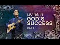 Ps. Juan Mogi - Living in God's Success (Part 1)