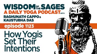 1123: How Yogis Set Their Intentions