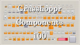 [Grasshopper Tutorial] 100 Essential Components