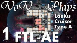 Advanced Edition! - VoV Plays FTL AE: Lanius Cruiser Type A - Part 1