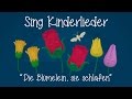 Die Blümelein, sie schlafen - Schlaflieder zum Mitsingen | Sing Kinderlieder