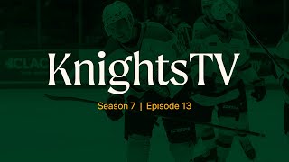 Knights TV | Season 7 Episode 13